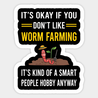 Smart People Hobby Worm Farming Farmer Vermiculture Vermicompost Vermicomposting Sticker